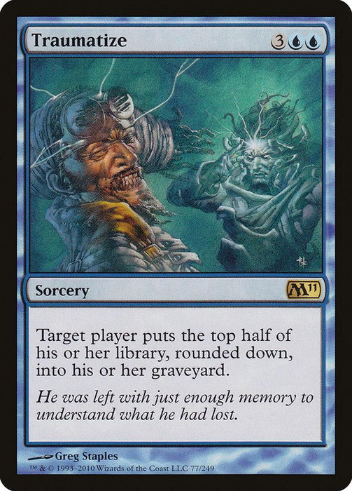 A Magic: The Gathering "Traumatize [Magic 2011]" card. It depicts a distressed figure holding their head, with an ethereal blue figure mirroring the pose. This Sorcery, costing 3 colorless and 2 blue mana, mills half of target player's library. Art by Greg Staples; card number 77/249 with the M11 set.