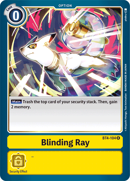 The Digimon card "Blinding Ray," belonging to the Great Legend series, has no cost and features an image of a white armored creature emitting a bright ray among vibrant beams. The card's text states: "Main: Trash the top card of your security stack. Then, gain 2 memory." Its number is BT4-104.