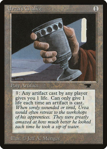 The "Urza's Chalice [Antiquities]" card from Magic: The Gathering, costing 1, features art by Jeff A. Menges of a hand holding a chalice. Gain 1 life per artifact cast (max one per cast). Its flavor text reflects Urza’s recovery through water sips.