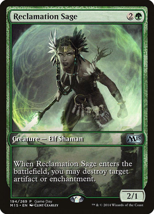 Reclamation Sage (Game Day) [Magic 2015 Promos], an Elf Shaman from Magic: The Gathering, boasts a compelling design with feathers and skulls within a green aura. Costing 2G mana, this 2/1 card can destroy a target artifact or enchantment upon entering the battlefield.
