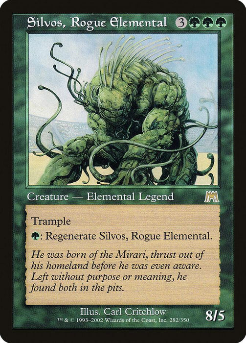 Magic: The Gathering card from the Onslaught series featuring "Silvos, Rogue Elemental [Onslaught]." This rare card has green borders and a Legendary Creature art depicting a monster with vines and tendrils. It has Trample ability, can regenerate, and is 8/5. Flavor text at the bottom narrates his origins and purpose. Art by Carl Critchlow.