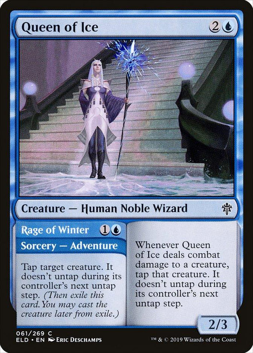 A Magic: The Gathering product from Throne of Eldraine titled "Queen of Ice // Rage of Winter [Throne of Eldraine]" with a mana cost of 2U. It's a 2/3 Human Noble Wizard creature with an Adventure spell, Rage of Winter, that costs 1U and taps a creature. Queen of Ice taps creatures she damages in combat. Illustrated by Eric Deschamps.