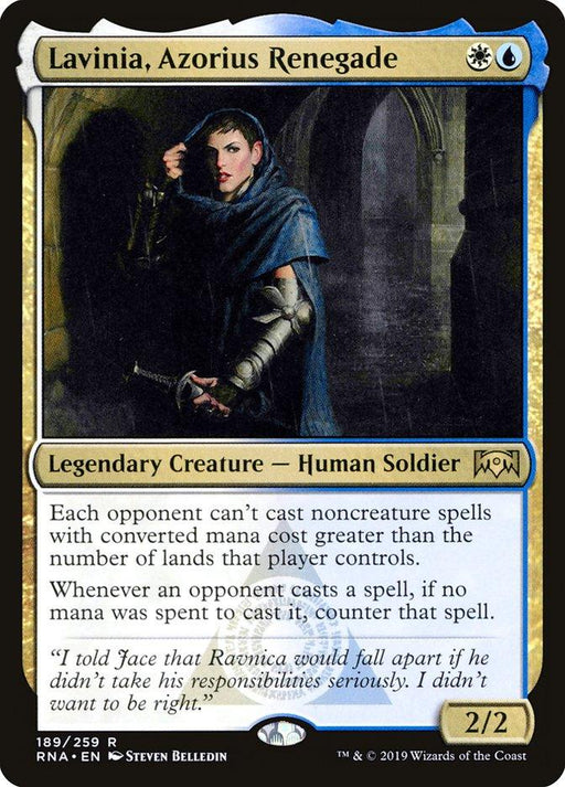 A Magic: The Gathering card named Lavinia, Azorius Renegade [Ravnica Allegiance]. It features a portrait of a warrior woman in a blue cloak holding a sword. The card text restricts opponents' spell casting based on mana cost and lands. It has a gold border indicating its Legendary Creature status and is illustrated by Steven Belledin.