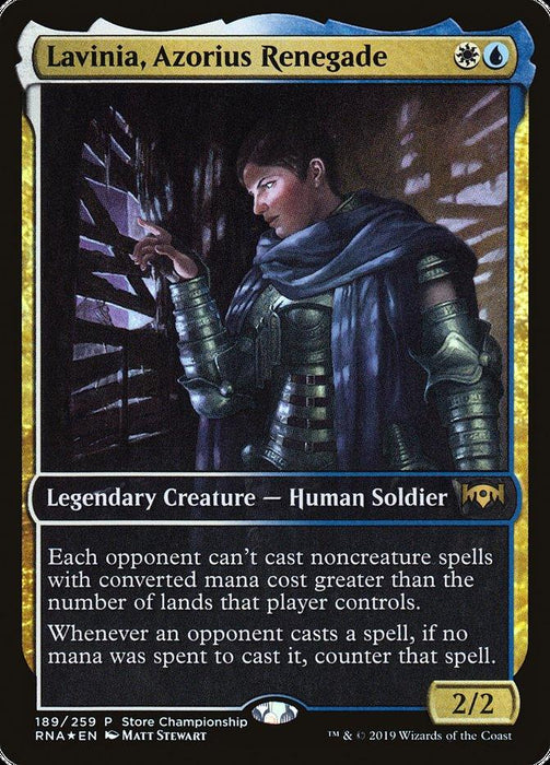 A Magic: The Gathering card titled "Lavinia, Azorius Renegade (Store Championship) (Extended Art) [Ravnica Allegiance Promos]." This Ravnica Allegiance Promos card is a Legendary Creature depicting a human soldier dressed in blue and silver armor, with a thoughtful expression. Its abilities restrict noncreature spells and mana advantages, with a power/toughness of 2/2.