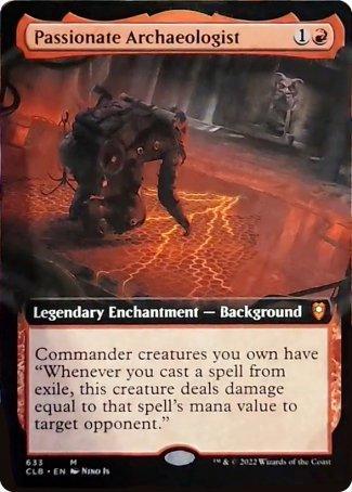 A Magic: The Gathering card titled "Passionate Archaeologist (Extended Art) [Commander Legends: Battle for Baldur's Gate]." Requiring 1 red mana and 1 generic mana to play, this Legendary Enchantment from the Commander Legends set features the Background ability, granting a bonus to commander creatures. The background depicts a creature in a fiery, molten environment from the Battle for Baldur's Gate series.