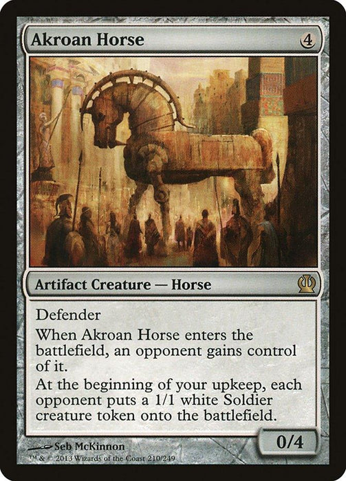 An image of a Magic: The Gathering card from the Theros set named "Akroan Horse [Theros]." The Artifact Creature card displays a large, wooden horse in an ancient city. It costs 4 mana, has "Defender," and its abilities include giving control to an opponent and generating 1/1 white Soldier creature tokens for them each upkeep.