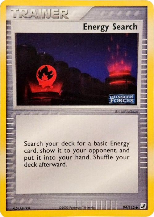 A Pokémon card titled "Energy Search (94/115) (Stamped) [EX: Unseen Forces]" with the word "Trainer" at the top. This common card from the Unseen Forces set features an image of a glowing orb with a flame symbol. Text below instructs players to search their deck for a basic Energy card, show it to their opponent, put it in their hand, and shuffle the deck.