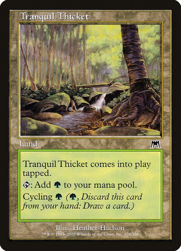 Tranquil Thicket [Onslaught]," a card from Magic: The Gathering, depicts a lush forest scene with a winding stream and tall trees. This land card enters tapped, provides green mana, and offers cycling for strategic versatility. Its dark green border beautifully complements the serene wilderness theme.