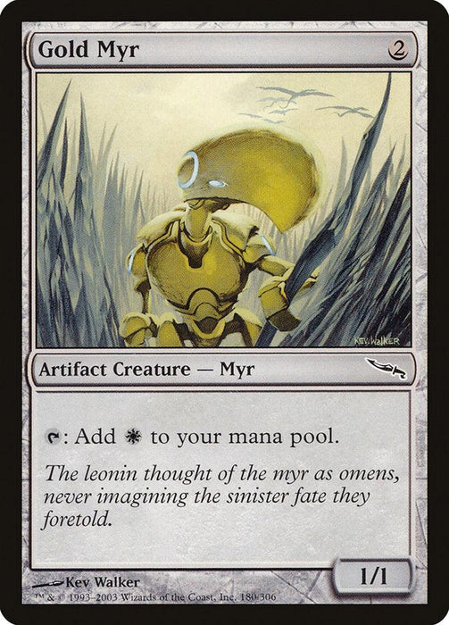 A Gold Myr [Mirrodin] card from Magic: The Gathering. This Artifact Creature features an armored, golden, robotic-like being against a foggy, grayscale background. The card text includes a tapping ability to add one white mana to your pool and a flavor text about the leonin’s perceptions of the Myr on Mirrodin.