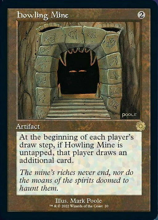 A Magic: The Gathering card titled "Howling Mine (Retro) [The Brothers' War Retro Artifacts]" from Magic: The Gathering. This rare artifact features an illustration of a dark mine entrance with jagged, tooth-like rock formations and reads: "At the beginning of each player's draw step, if Howling Mine is untapped, that player draws an additional card.