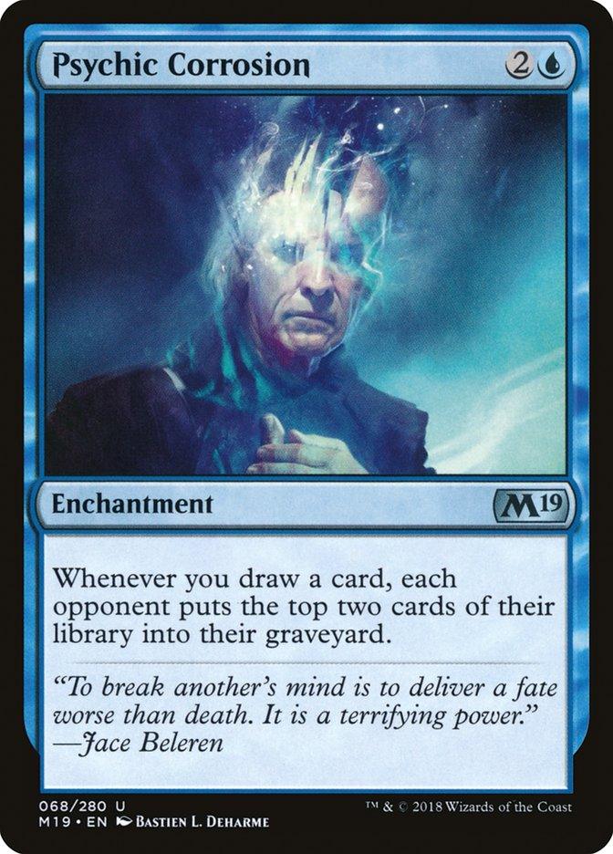 The Psychic Corrosion [Core Set 2019] Magic: The Gathering card, an uncommon enchantment from Core Set 2019, depicts a man with a distressed expression, holding his head with one hand. Blue energy swirls around him, suggesting a psychic attack. The card text details its effect of discarding cards, featuring a quote from Jace Beleren at the bottom.