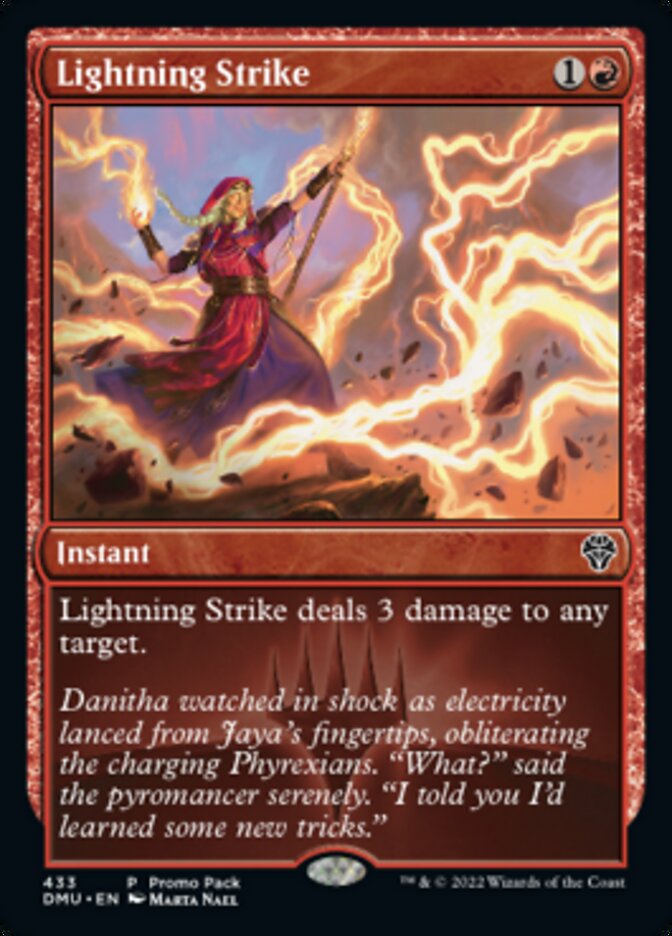 Lightning Strike (Promo Pack)" is an instant card from Magic: The Gathering's Dominaria United Promos. It portrays a woman casting a lightning spell that delivers 3 damage to any target, with Danitha watching pyromancer Jaya. Its red border and 1 red mana cost capture the essence of storms.