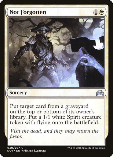 The Magic: The Gathering card, "Not Forgotten [Shadows over Innistrad]," requires 1 white and 1 colorless mana. Its artwork depicts a mysterious figure in a wide-brimmed hat with glowing blue eyes holding an object. The spell effect generates a Spirit creature token, and features the quote: "Visit the dead, and they may return.