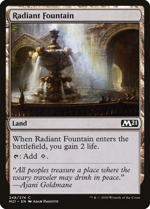 The Radiant Fountain [Core Set 2021] card from Magic: The Gathering features an ornate, glowing fountain in a lush courtyard. Light beams through arches, illuminating water columns. Text reads, "When Radiant Fountain enters the battlefield, you gain 2 life." Below, flavor text by Ajani Goldmane.