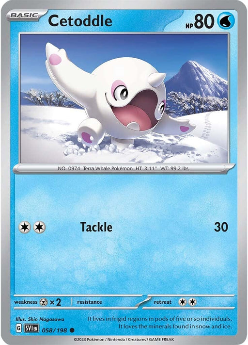 Introducing the Pokémon Cetoddle (058/198) from the Scarlet & Violet: Base Set. This card features Cetoddle, a charming, white whale-like creature with a playful expression, set against a snowy landscape with majestic mountains as its backdrop. Below the image, its stats are displayed: 80 HP, a "Tackle" move dealing 30 damage, along with icons indicating its weakness, resistance, and retreat cost. The accompanying text reads: "It lives in…".