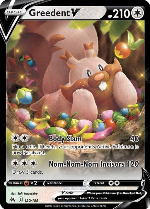 A Pokémon trading card featuring Greedent V (120/159) [Sword & Shield: Crown Zenith] with 210 HP from the Crown Zenith series. Greedent, a large squirrel-like Pokémon, is amidst colorful berries. Its moves are Body Slam (40 damage) with a coin flip effect causing paralysis and Nom-Nom-Nom Incisors (120 damage). The Ultra Rare card is numbered 120/159 and illustrated by Saki Hayashiro