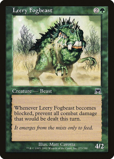 A Magic: The Gathering creature card titled "Leery Fogbeast [Onslaught]" shows an intimidating green beast with sharp teeth in a foggy, barren landscape. The text reads: "Whenever Leery Fogbeast becomes blocked, prevent all combat damage that would be dealt this turn. It emerges from the mists only to feed.