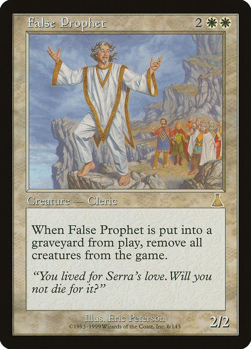 A Magic: The Gathering card titled "False Prophet [Urza's Destiny]" from Magic: The Gathering. It displays an image of a bearded man in white robes gesturing dramatically towards a cliff, with onlookers behind him. The 2/2 Creature — Human Cleric costs 2 white and 2 colorless mana and exiles all creatures when it goes to a graveyard. Flavor text reads,
