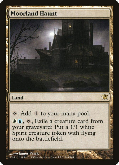An image of the rare Magic: The Gathering card Moorland Haunt [Innistrad]. Set in the eerie world of Innistrad, the card features dark artwork of a haunted house with glowing windows against a gloomy, moonlit sky. The text details its abilities: adding one mana and exiling a creature to create a 1/1 white Spirit creature token.