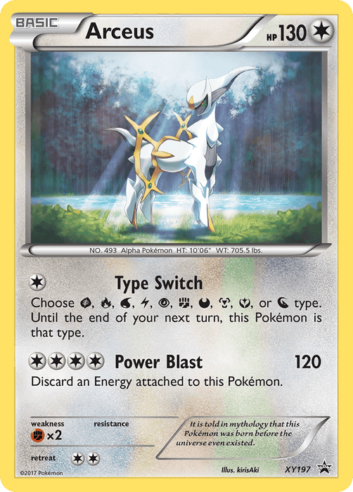 A Pokémon trading card for the Basic, colorless Pokémon, Arceus (XY197) [XY: Black Star Promos]. Arceus has 130 HP and features white and gold coloring with a gray type symbol background. It has two moves: "Type Switch" and "Power Blast." The card’s stats are: number 493, height 10’06”, weight 705.5 lbs, weaknesses ×2, and retreat cost.


