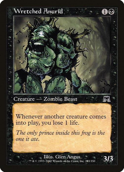 Magic: The Gathering card titled "Wretched Anurid [Onslaught]." This Zombie Frog Beast from the Onslaught set depicts a grotesque, zombie-like frog creature with green, decaying skin and jagged teeth. It costs 1 colorless and 1 black mana and has power and toughness of 3/3. Its ability reads: "Whenever another creature comes into play, you lose 1 life.