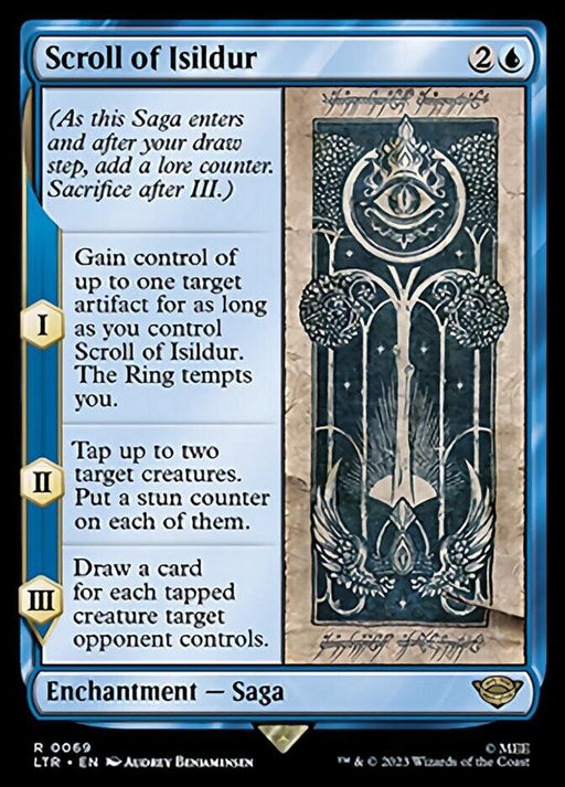 The image displays a rare Magic: The Gathering card named "Scroll of Isildur [The Lord of the Rings: Tales of Middle-Earth]." This enchantment saga card from The Lord of the Rings: Tales of Middle-Earth set costs 2 and a blue mana. Its three chapters provide control over an artifact, tap creatures, and allow you to draw cards. The artwork features an eye symbol at the top, intricate designs, and two white birds.