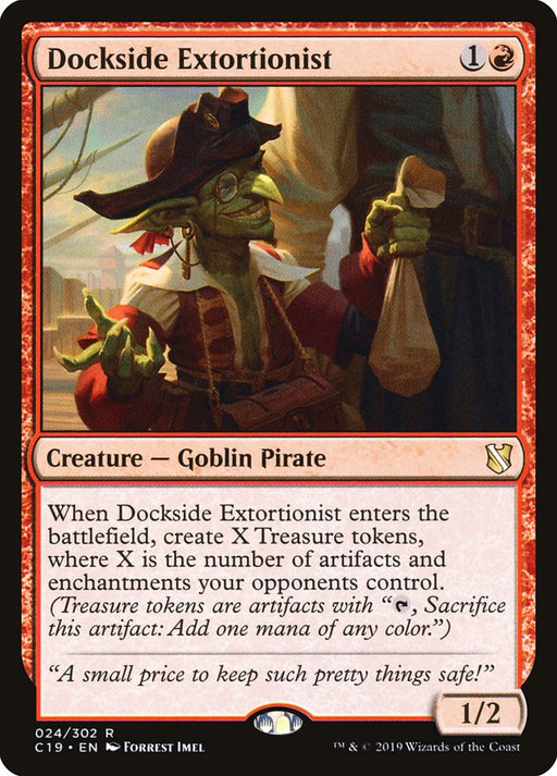 A Magic: The Gathering card titled Dockside Extortionist [Commander 2019]. It's a red Goblin Pirate costing 1 generic mana and 1 red mana with 1/2 power and toughness. The card text explains creating Treasure tokens. Illustration by Forrest Imel shows the goblin holding coins.