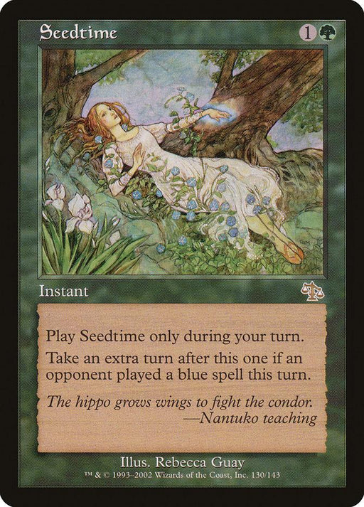 A Magic: The Gathering card titled "Seedtime [Judgment]". The illustration depicts a woman in a flowing dress resting against a tree surrounded by flowers. This rare instant reads: "Play Seedtime only during your turn. Take an extra turn after this if an opponent played a blue spell this turn." It also includes flavor text about a hippo fighting a condor, attributed to Nanuko teaching. The card