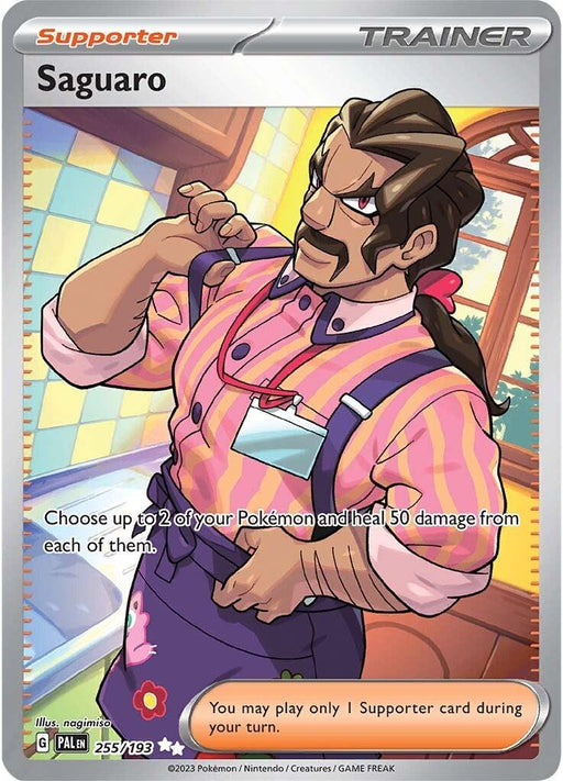 A Pokémon Saguaro (255/193) [Scarlet & Violet: Paldea Evolved] from Pokémon features Saguaro, a muscular man with a handlebar mustache and long brown hair tied in a ponytail. He's wearing a striped pink and purple shirt, an apron with a Poké Ball emblem, and holding a towel. The card text explains his ability to heal Pokémon.