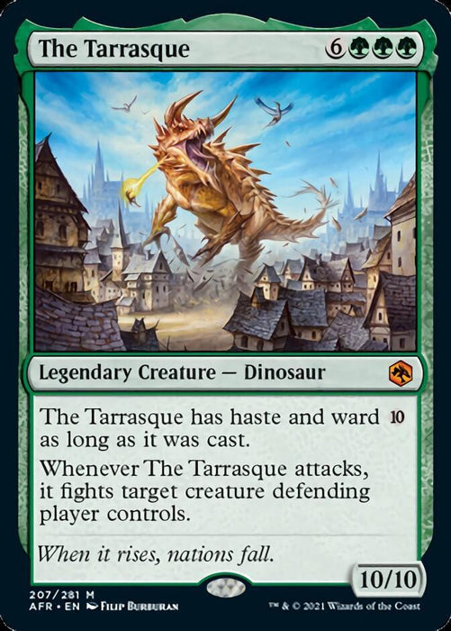 A Magic: The Gathering card titled "The Tarrasque [Dungeons & Dragons: Adventures in the Forgotten Realms]." This legendary creature costs 6 generic and 3 green mana and features a monstrous dinosaur towering over a medieval town. It has abilities haste and ward 10 if cast. When it attacks, it fights a creature. It has a power and toughness of 10/10, reminiscent of Dungeons & Dragons.