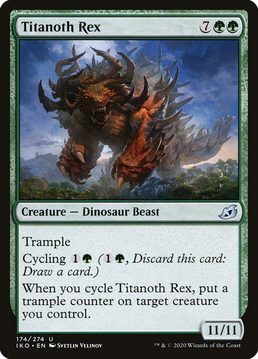 A Titanoth Rex [Ikoria: Lair of Behemoths] Magic: The Gathering card from Ikoria: Lair of Behemoths depicts a colossal Dinosaur Beast roaring with its claws raised. With a mana cost of 7GG, it boasts stats of 11/11, trample, and a cycling cost that grants a trample counter to a creature you control when cycled.