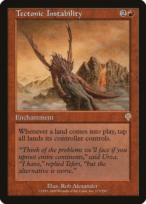 A rare Magic: The Gathering card titled "Tectonic Instability [Invasion]" from the Invasion set. It costs 2 colorless and 1 red mana to cast and is an Enchantment. The artwork features a dragon amidst rocky terrain. The card text reads: “Whenever a land comes into play, tap all lands its controller controls.”