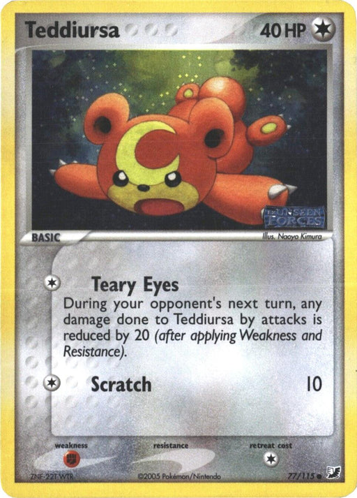 A common Pokémon card featuring Teddiursa (77/115) (Stamped) [EX: Unseen Forces] by Pokémon with 40 HP. The illustration displays a bear-like animal with a moon on its forehead against a starry background. As a colorless type, its moves include "Teary Eyes," which reduces damage from opponent's attacks, and "Scratch," which deals 10 damage. The card is numbered 77/115.