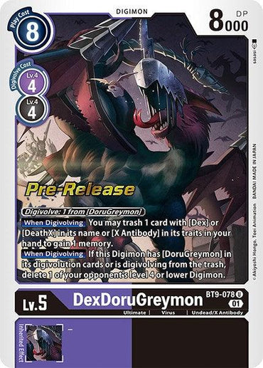 A Digimon card named "DexDoruGreymon [BT9-078] [X Record Pre-Release Promos]" from the brand Digimon showcases a dark, dragon-like creature adorned with sharp claws and red accents. Being part of the X Antibody line, this card requires an 8 cost to play and has 8,000 DP. The card includes detailed special abilities and gameplay instructions that cover its digivolution conditions and effects triggered during digivolving or when it is deleted.