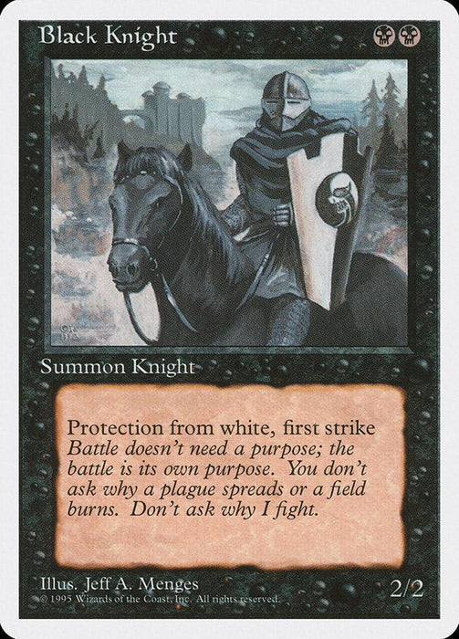The Black Knight [Fourth Edition] from Magic: The Gathering features a Human Knight clad in black armor on horseback, wielding a shield. Its abilities include "Protection from white" and "First strike." The text box also delves into the knight's existential philosophy. Art by Jeff A. Menges. Stats: 2/2.