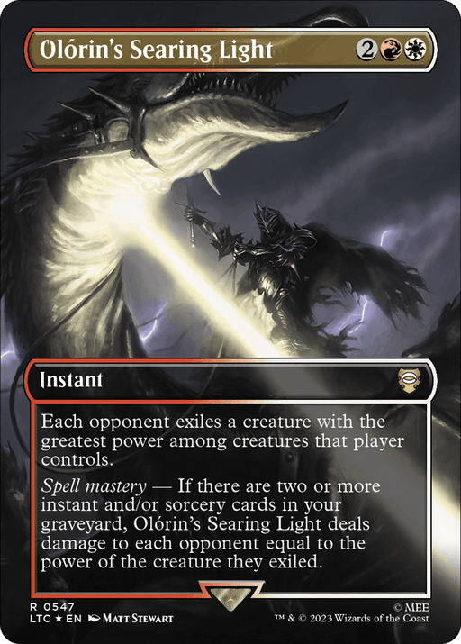 A Magic: The Gathering card titled "Olorin's Searing Light (Borderless) (Surge Foil) [The Lord of the Rings: Tales of Middle-Earth Commander]" features a dramatic scene where a warrior in dark armor confronts a large, ethereal creature with wings. Reminiscent of epic tales from Middle-Earth, the warrior wields a weapon emitting a bright, searing light directed towards the creature. The card is an Instant spell.