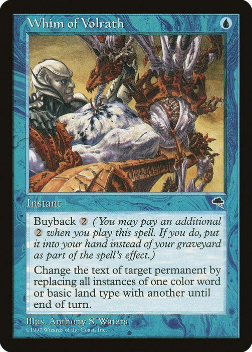 Magic: The Gathering card titled "Whim of Volrath [Tempest]" is a Rare Instant from the Tempest set, illustrated by Anthony S. Waters. The illustration shows a white-skinned character surrounded by monstrous arms, holding a spell book. The text explains the card's ability to change colors or land types until end of turn with its Buyback cost.