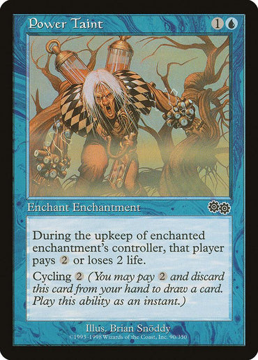 A Magic: The Gathering card titled "Power Taint [Urza's Saga]" with blue borders, hailing from Urza's Saga. It features a menacing creature with a mechanical apparatus on its back, wearing a harlequin-patterned outfit. As an Aura enchantment, it details its abilities, including a controller cost and cycling option, with art by Brian Snoddy.