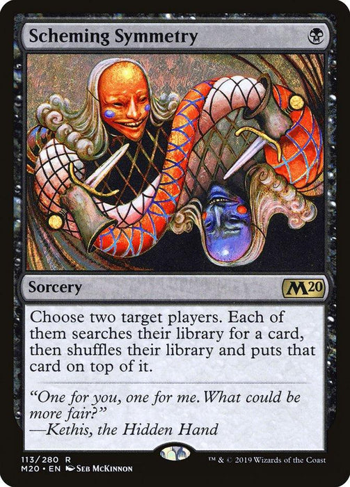 The Magic: The Gathering product titled "Scheming Symmetry [Core Set 2020]" is a rare sorcery. Eerie figures with smiling masks intertwine in a symmetrical, serpent-like pattern. This black card's text reads: “Choose two target players. Each searches their library for a card, then shuffles and places it on top.” Card number 113/280.