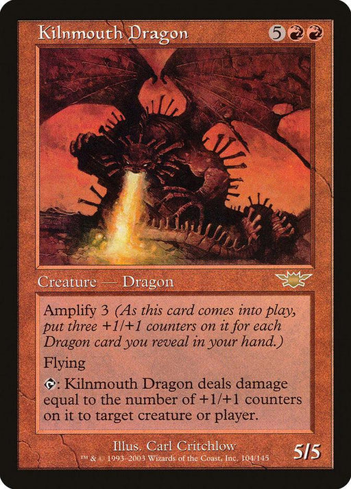 A "Magic: The Gathering" product from the Legions set named Kilnmouth Dragon [Legions]. It costs 5 colorless and 2 red mana (shown top right). It's a red creature card with 5 attack and 5 defense (bottom right). Its abilities include Amplify 3 and Flying. The artwork depicts a massive dragon breathing fire from its mouth.

