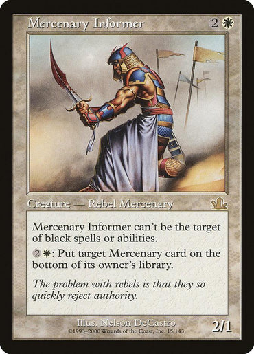 The Magic: The Gathering card "Mercenary Informer [Prophecy]" showcases an armored figure brandishing a knife. The card's description states, "Mercenary Informer can’t be the target of black spells or abilities. 2W: Put target Mercenary card on the bottom of its owner’s library." This Human Rebel Mercenary boasts a power/toughness rating of 2/1.