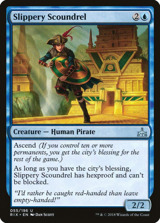 The image shows a Magic: The Gathering card called "Slippery Scoundrel [Rivals of Ixalan]." It costs 2 colorless and 1 blue mana and is a Creature - Human Pirate. The card has a power/toughness of 2/2, with ascend, gaining hexproof and unblockable if you have ten or more permanents. Illustrated by Dan Scott, it's card number 055 out.