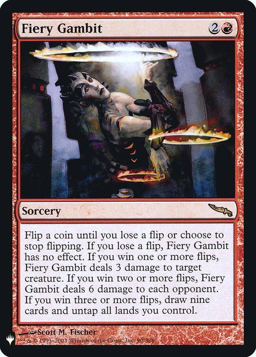 The image depicts a Magic: The Gathering card named "Fiery Gambit [Mystery Booster]." It shows a sorcery with a cost of two generic and one red mana. The artwork features a woman with glowing white eyes, precariously flipping coins beneath dual fiery rings. Complex text details the card's varying effects based on coin flips.