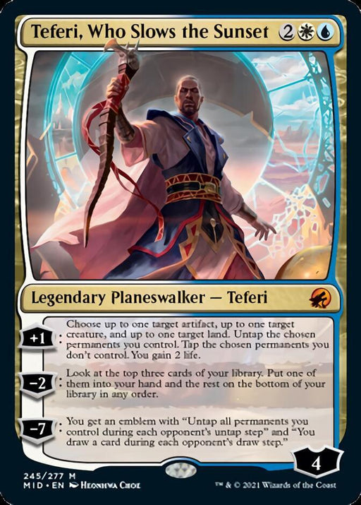 Image of a Magic: The Gathering card named "Teferi, Who Slows the Sunset [Innistrad: Midnight Hunt]". It costs two colorless, one white, and one blue mana. Teferi is depicted holding a staff with a glowing orb. This Legendary Planeswalker Teferi from Innistrad: Midnight Hunt has a starting loyalty of 4 and is Mythic Rarity.