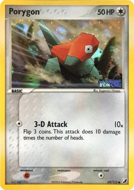 A common Pokémon trading card of Porygon (69/115) (Stamped) [EX: Unseen Forces] with 50 HP from the Unseen Forces set. Porygon, depicted with a geometric, polygonal design and classified as colorless, has a "3-D Attack" that deals 10 damage times the number of heads from flipping 3 coins. It includes weaknesses, resistances, and retreat costs within its yellow border.