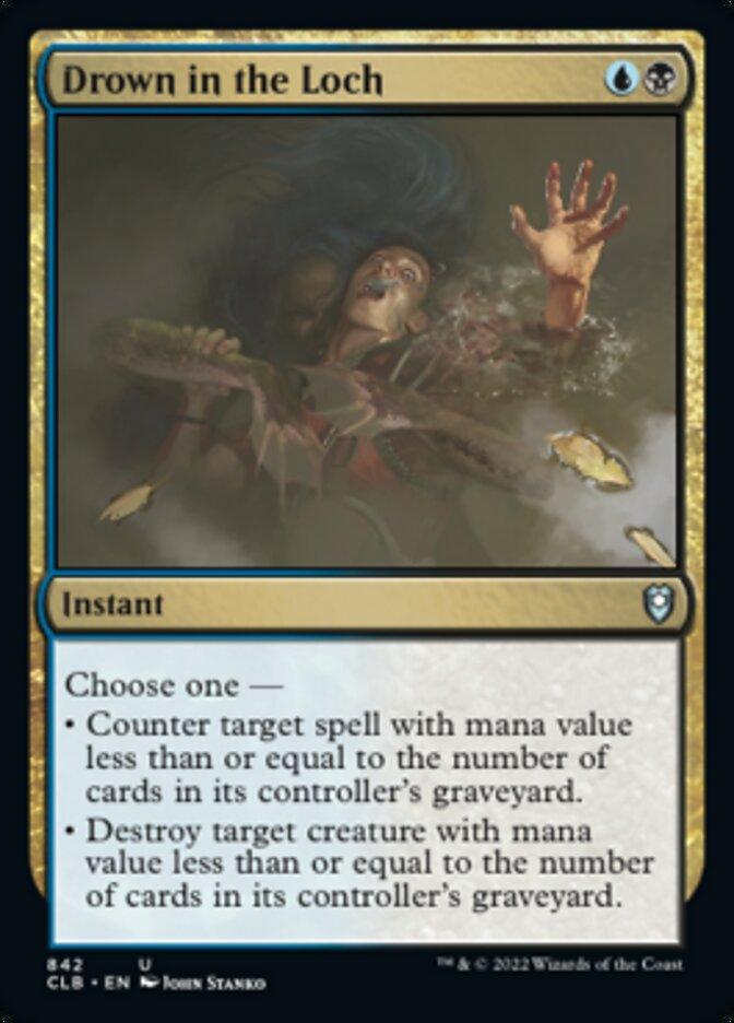 Drown in the Loch," a card from Magic: The Gathering featured in Commander Legends: Battle for Baldur's Gate, depicts a figure submerged in water, grasping a glowing object. This instant spell costs one blue and one black mana and can counter or destroy target creature depending on the number of cards in graveyards. The artwork is illustrated by John Stanko.