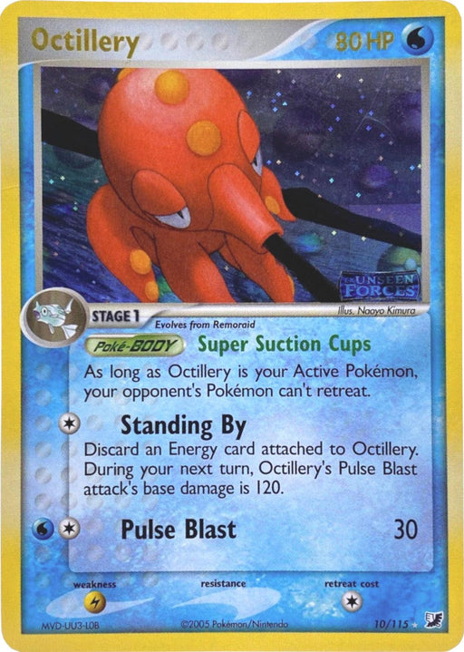 A Pokémon trading card featuring Octillery with 80 HP, illustrated as an orange, octopus-like creature with yellow suction cups. This Holo Rare card includes abilities: "Super Suction Cups" and moves: "Standing By" and "Pulse Blast." It's from the EX Unseen Forces set, card number 10/115. The product is Octillery (10/115) (Stamped) [EX: Unseen Forces] by Pokémon.