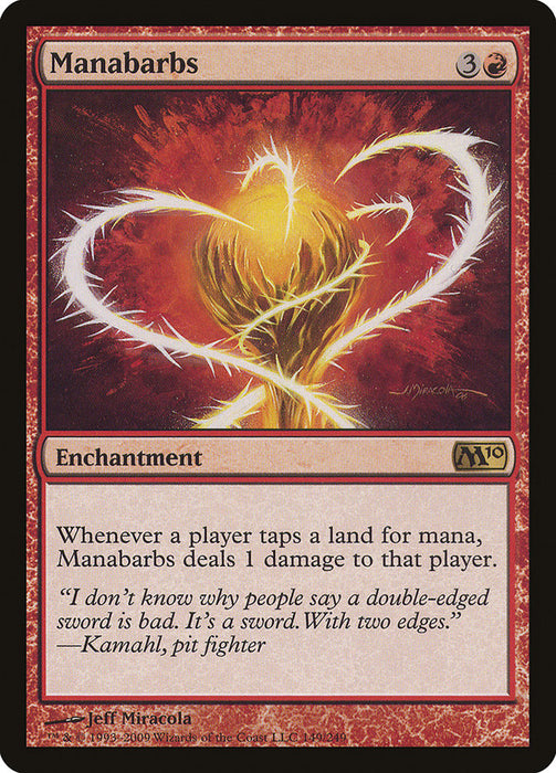 A Magic: The Gathering card called "Manabarbs [Magic 2010]" from the Magic: The Gathering set. This enchantment has a red border and depicts a glowing, fiery heart with sharp barbs around it. It costs three generic and one red mana, dealing 1 damage to players when they tap a land for mana. Flavor text quotes Kamahl, pit fighter.