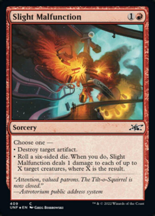 A Magic: The Gathering card from Unfinity named "Slight Malfunction (Galaxy Foil) [Unfinity]." This red sorcery costs 1 colorless and 1 red mana, allowing you to destroy a target artifact or roll a six-sided die to deal 1 damage to each of up to X creatures, where X is the die result. The card art shows gears and smoke from a malfunctioning machine. Flavor text: