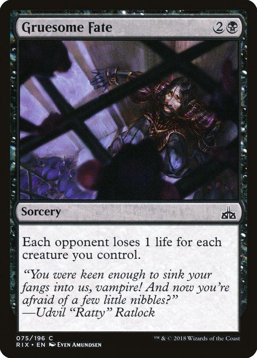 Magic: The Gathering product titled "Gruesome Fate [Rivals of Ixalan]". It is a black-bordered sorcery card with a cost of 2B. The illustration depicts a distressed warrior clutching his chest as fanged creatures, possibly vampires, surround him. The card text reads: "Each opponent loses 1 life for each creature you control.